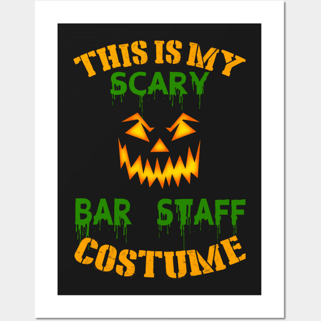 This Is My Scary Bar Staff Costume Wall Art by jeaniecheryll